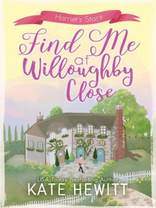 Title details for Find Me at Willoughby Close by Kate Hewitt - Available